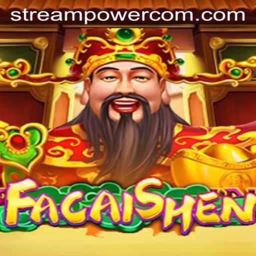 Exploring FaCaiShen: A New Adventure in Stream Power Casino